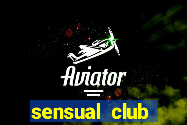 sensual club esporte interativo